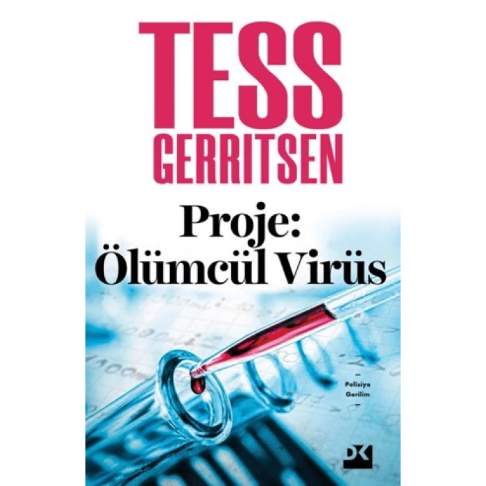 Proje: Ölümcül Virüs-Tess Gerritsen- Doğan Kitap