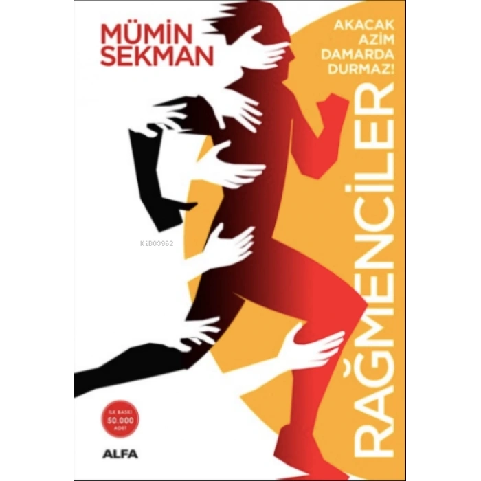 Rağmenciler - Mümin Sekman - Alfa Yayınları