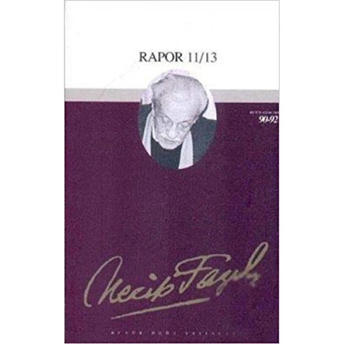 Rapor - 11 - 13- Necip Fazıl Kısakürek – Büyük Doğu Yayınları