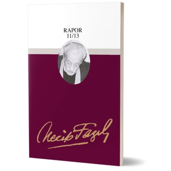 Rapor - 11 - 13- Necip Fazıl Kısakürek – Büyük Doğu Yayınları