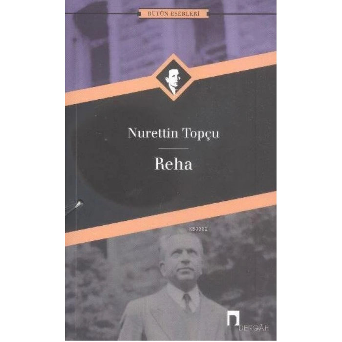 Reha - Nurettin Topçu - Dergah Yayınları