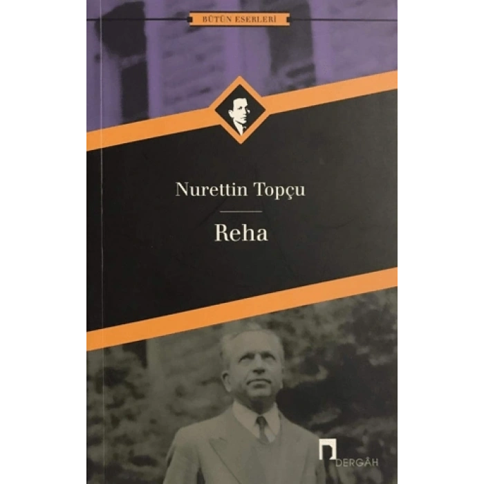 Reha - Nurettin Topçu - Dergah Yayınları
