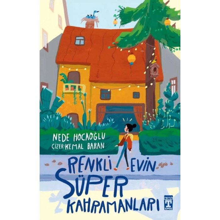 Renkli Evin Süper Kahramanları-Nede Hocaoğlu-İlk Genç Timaş