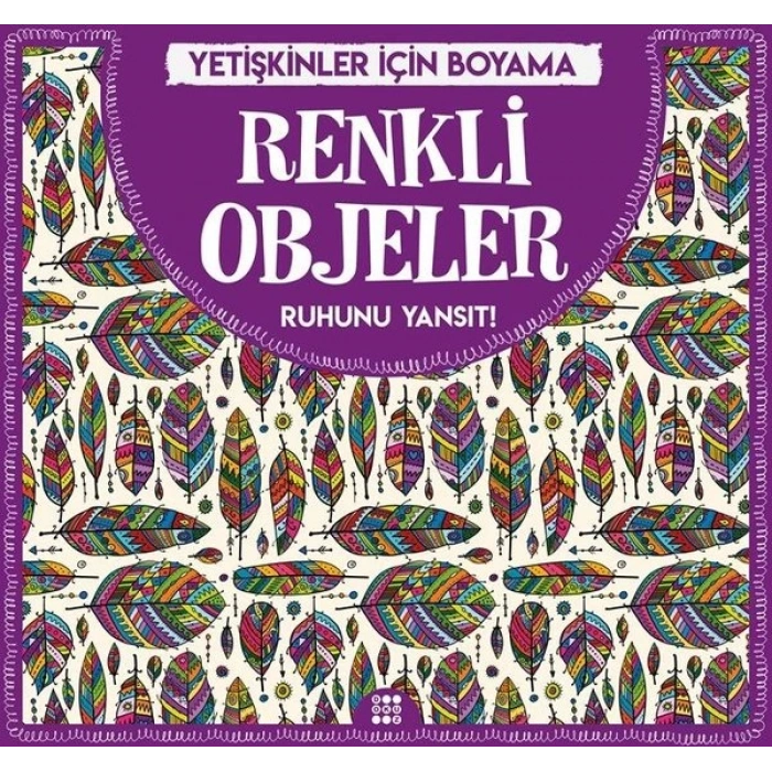 RENKLİ OBJELER YETİŞKİNLER İÇİN MANDALA - DOKUZ YAYINLARI