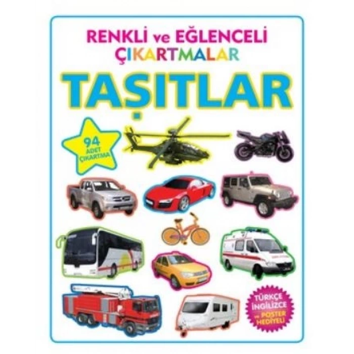 Renkli ve Eğlenceli Çıkartmalar : Taşıtlar - Parıltı Yayınları