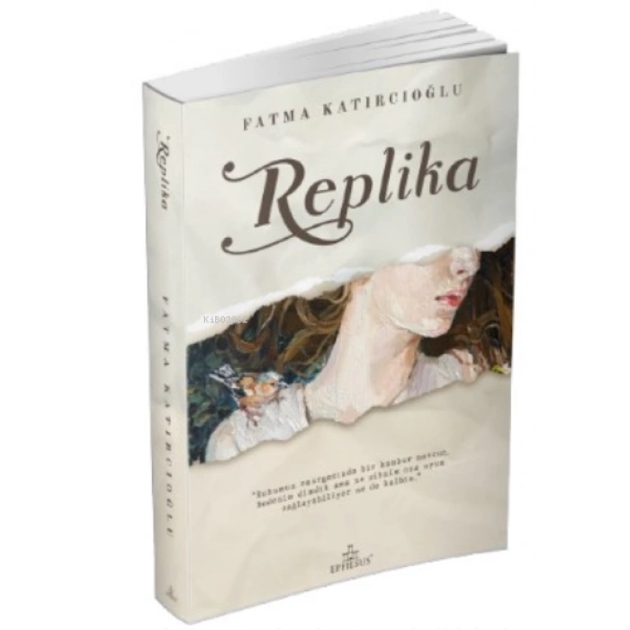 Replika - Fatma Katırcıoğlu - Ephesus Yayınları