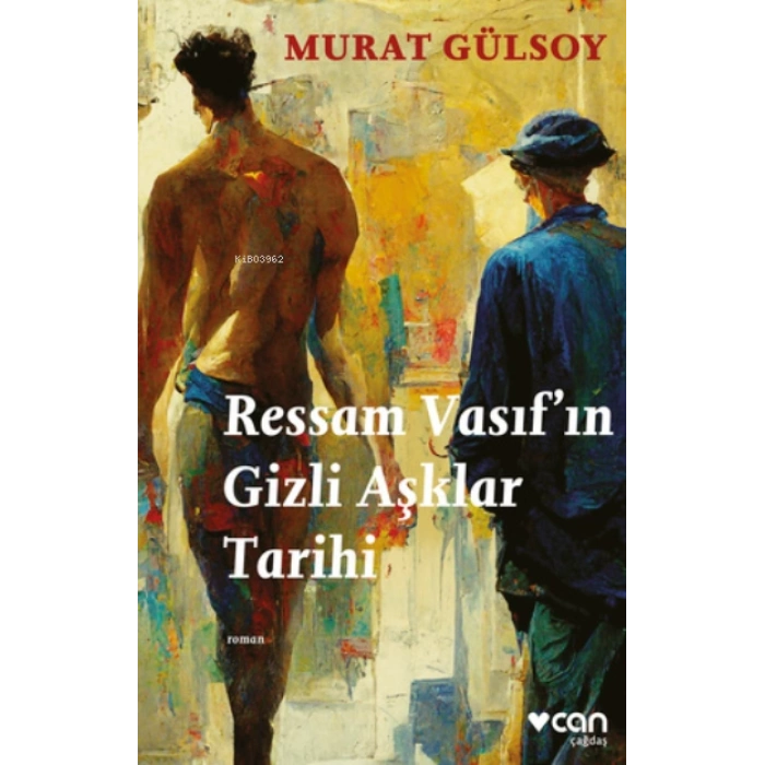 Ressam Vasıfın Gizli Aşklar Tarifi - Murat Gülsoy - Can Yayınları