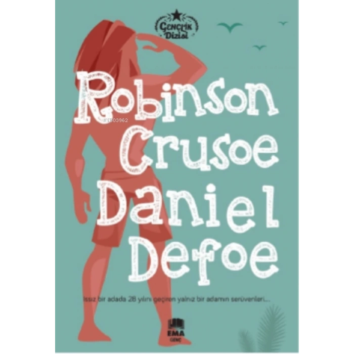 Robinson Crusoe (Klasik Eser Diz.) - Daniel Defeo - Ema Yayınları