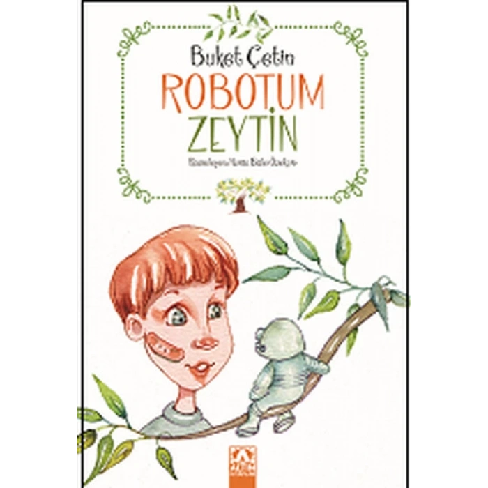 Robotum Zeytin - Buket Çetin - Altın Kitaplar Yayınları