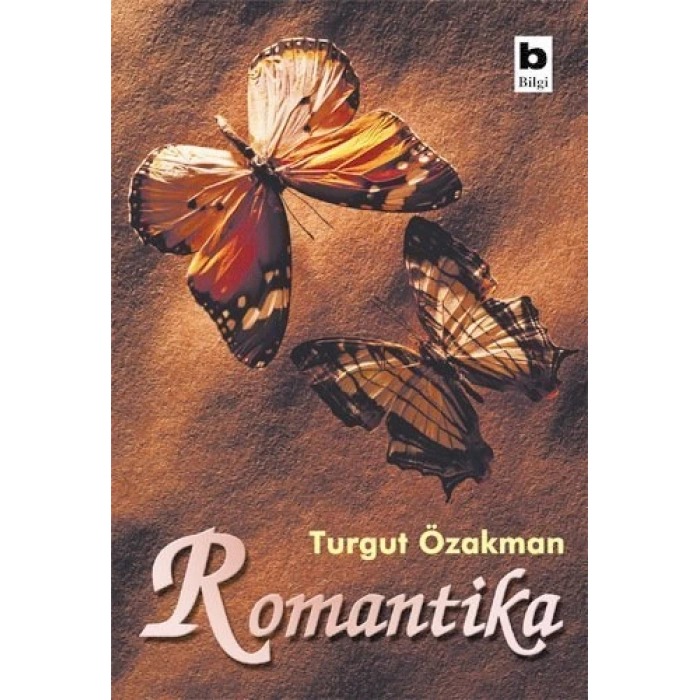Romantika - Turgut Özakman - Bilgi Yayınevi