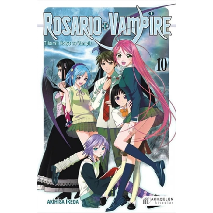 Rosario+Vampire-Tılsımlı Kolye ve Vampir 10 (Manga) - Akıl Çelen Kitaplar