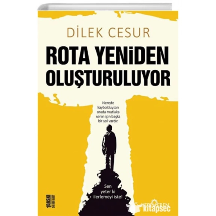 Rota Yeniden Oluşturuluyor-Dilek Cesur-Yediveren Yayınları