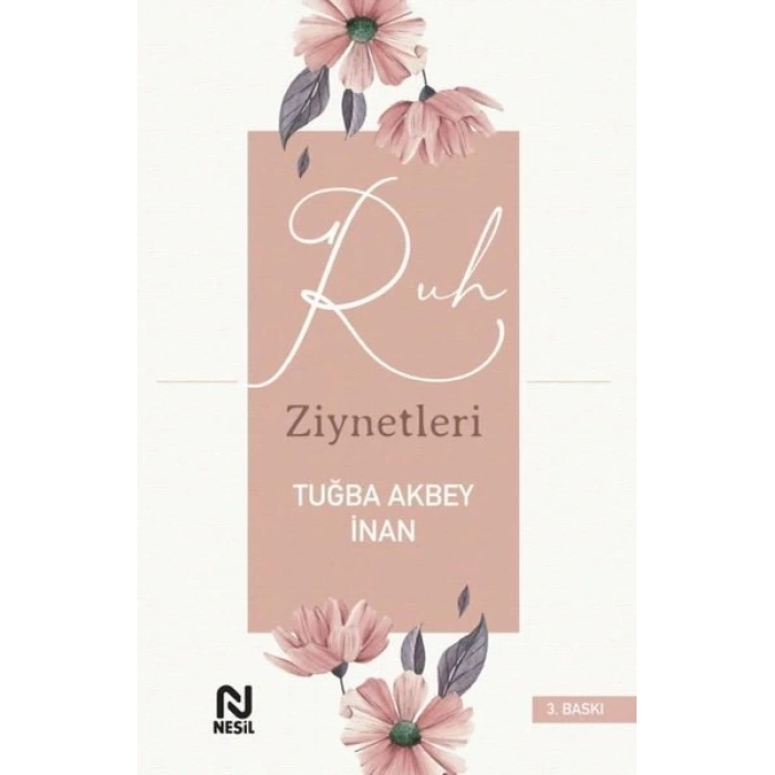 Ruh Zihniyetleri - Tuğba Akbey İnan - Nesil Yayınları