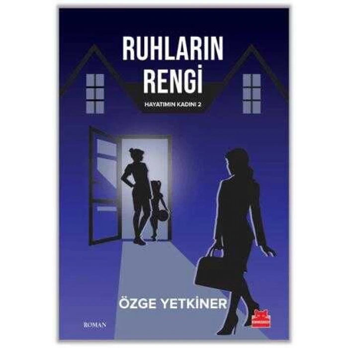 RUHLARIN RENGİ-HAYATIMIN KADINI 2