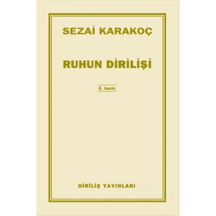 Ruhun Dirilişi - Sezai Karakoç - Diriliş Yayınları