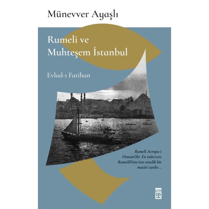 RUMELİ VE MUHTEŞEM İSTANBUL