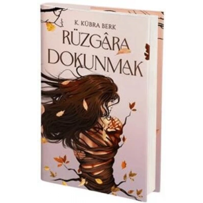 Rüzgara Dokunmak(Ciltli) - K.Kübra Berk - Artemis Yayınları