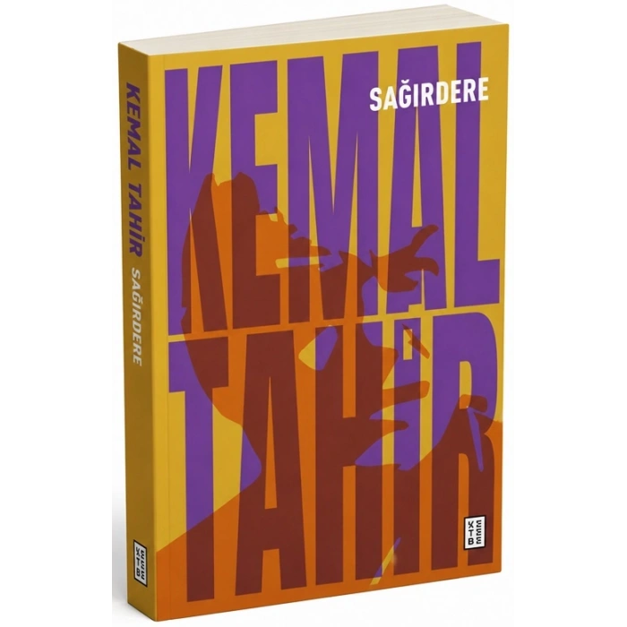 Sağırdere - Kemal Tahir - Ketebe Yayınları