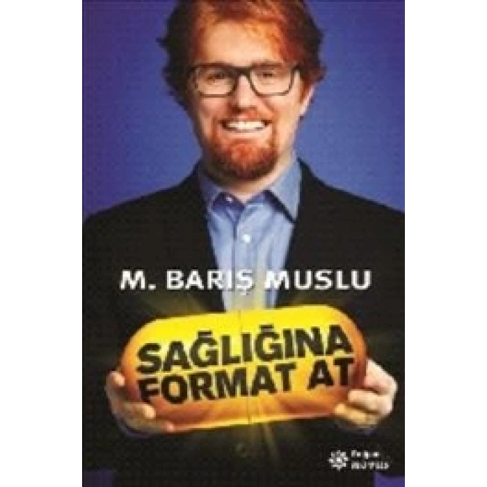 Sağlığına Format At - M. Barış Mutlu - Doğan Kitap Yayınları