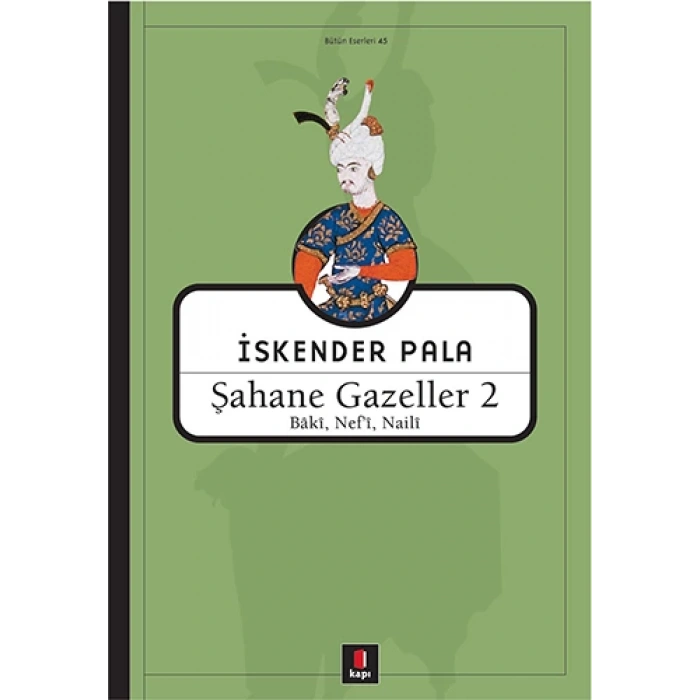 Şahane Gazeller 2 - İskender Pala - Kapı Yayınları