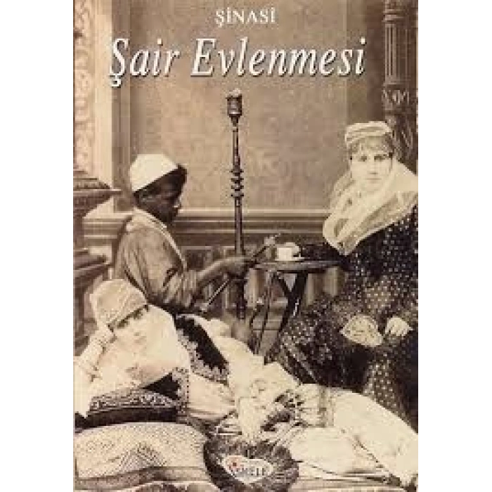 ŞAİR EVLENMESİ - ŞİNASİ - İSKELE YAYINLARI