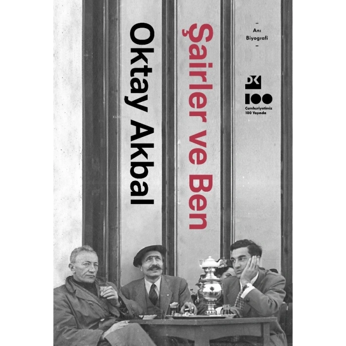 Şairler ve Ben - Oktay Akbal - Dex Yayınevi