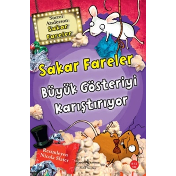 SAKAR FARELER BÜYÜK GÖSTERİYİ KARIŞTIRIYOR-SORREL ANDERSEN-İŞ BANKASI YAYINLARI