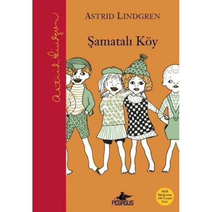 Şamatalı Köy (Ciltli) - Astrid Lindgren - Pegasus Yayınları