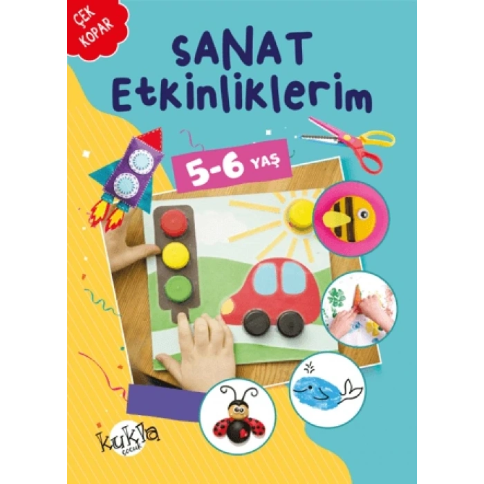 Sanat Etkinliklerim 5-6 Yaş-Kukla Yayınları