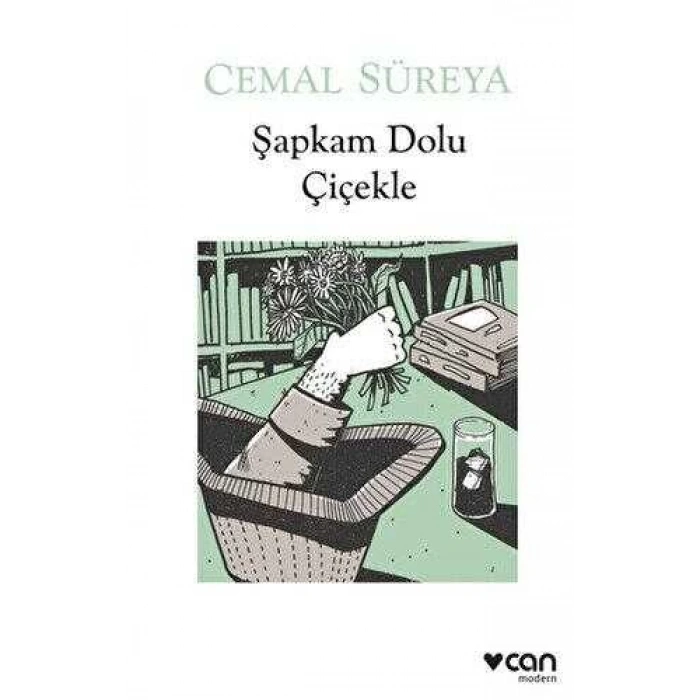 Şapkam Dolu Çiçeklerle - Cemal Süreya - Can Yayınları