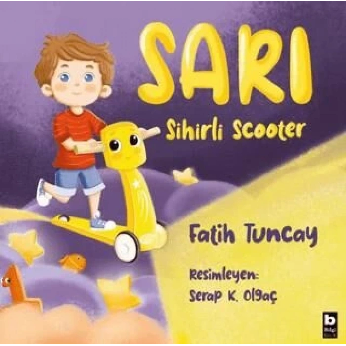 Sarı-Sihirli Scooter-Fatih Tuncay-Bilgi Yayıınevi