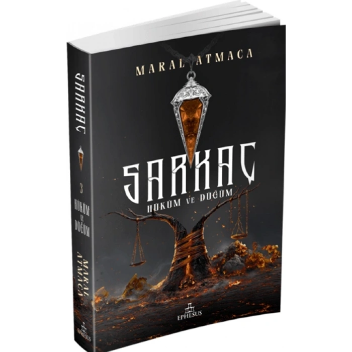 Sarkaç 3: Hüküm Ve Düğün-Karton Kapak-Maral Atmaca-Ephesus Yayınları