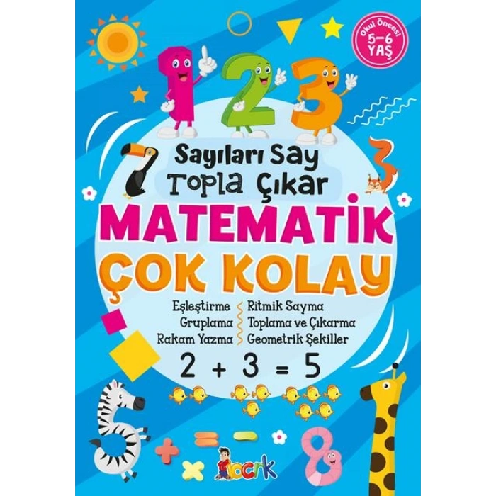 Sayıları Say,Topla Çıkart Matematik Çok Kolay 5-6 Yaş -(Okul Öncesi)- Bıcırık Yayınları