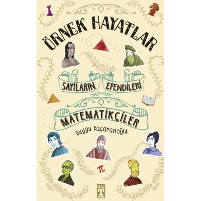Sayıların Efendileri-Matematikçiler - Duygu Kaçaranoğlu - Genç Timaş