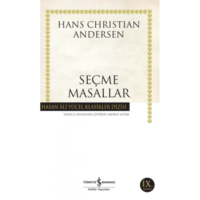 SEÇME MASALLAR HANS CHRİSTİAN ANDERSEN / İŞ BANKASI KÜLTÜR YAYINLARI