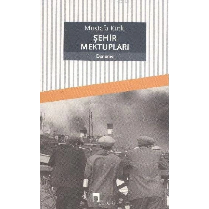 Şehir Mektupları - Mustafa Kutlu - Dergah  Yayınları