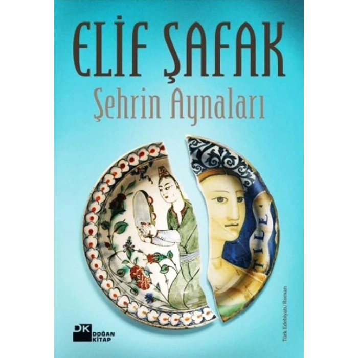 Şehrin Aynaları - Elif Şafak - Doğan Kitap