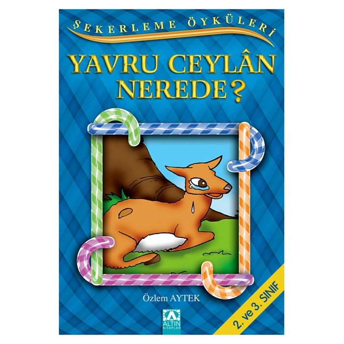 ŞEKERLEME ÖYKÜLERİ-YAVRU CEYLAN NEREDE?