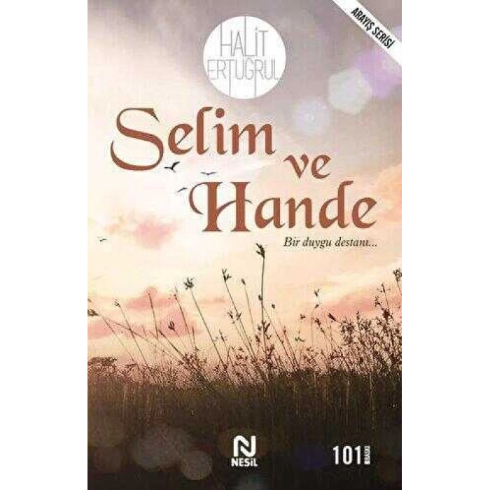 Selim ve Hande - Halit Ertuğrul - Nesil Yayınları