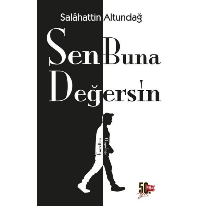 Sen Buna Değersin - Salahattin Altundağ - Nesil Yayınları