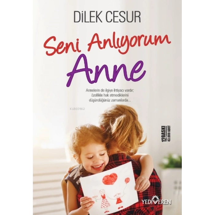 Seni Anlıyorum Anne-Dilek Cesur-Yediveren Yayınları