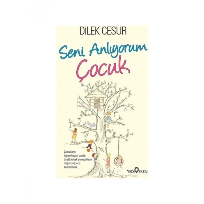 Seni Anlıyorum Çocuk-Dilek Cesur-Yediveren Yayınları