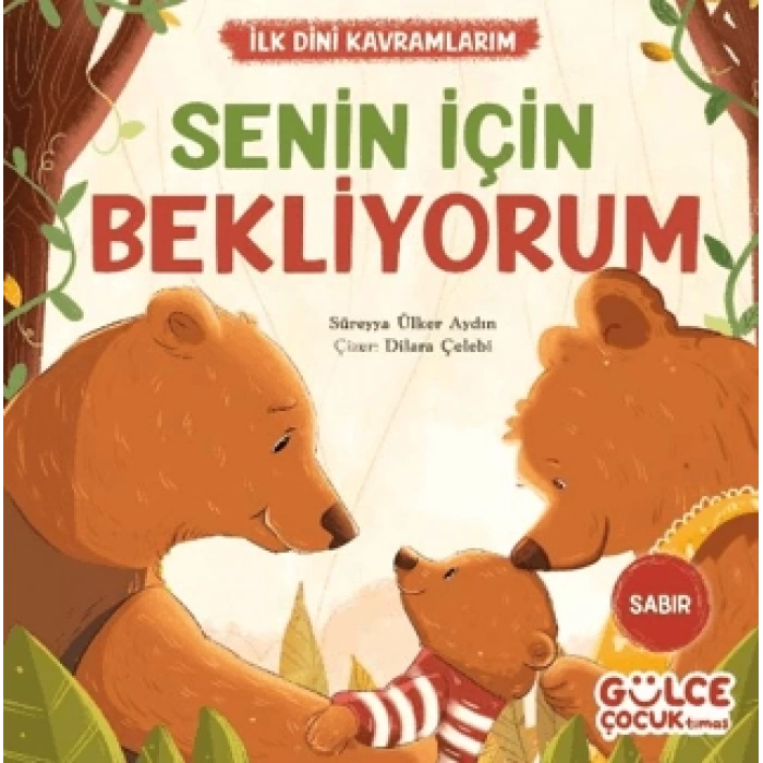 Bütün Güzellikleri Veren Sensin-İlk Dini Kavramlarım (Şükür) - Süreyya Ülker Aydın - Gülce Çocuk