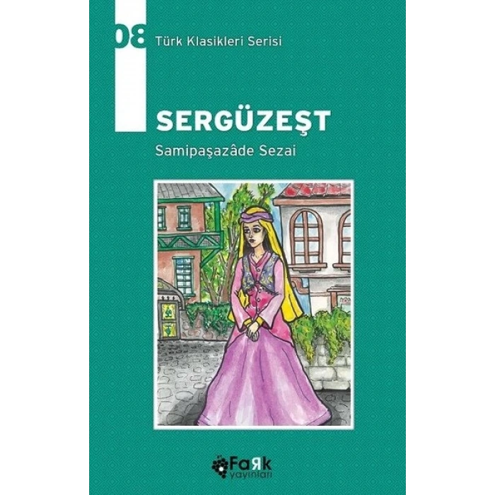 Sergüzeşt - Samipaşazade Sezai - Fark Yayınları