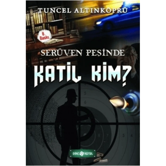 Serüven Peşinde 10-Katil Kim? - Tuncel Altınköprü - Genç Hayat Yayınları
