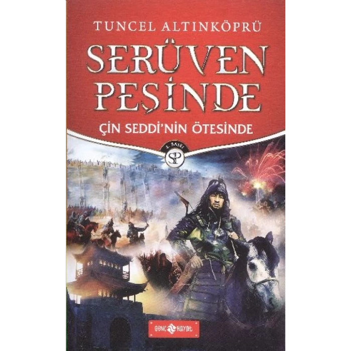 Serüven Peşinde 15-Çin Seddinin Ötesinde - Tuncel Altınköprü - Genç Hayat Yayınları
