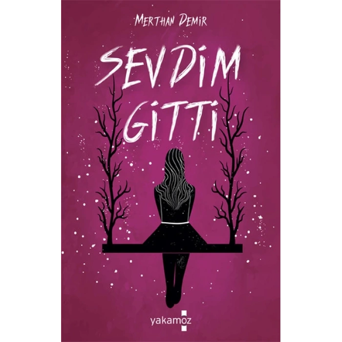 Sevdim Gitti - Merthan Demir - Yakamoz Yayınları