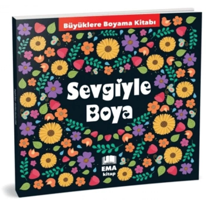 Sevgi İle Boya (Yetişkinler İçin Mandala) - Ema Yayınları