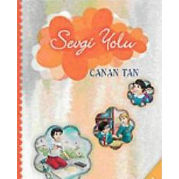Sevgi Yolu - Canan Tan - Altın Kitaplar