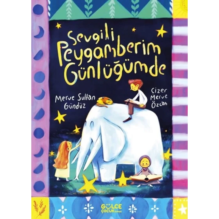 Sevgili Peygamberim Günlüğümde-Merve Sultan Gündüz-Gülce Çocuk